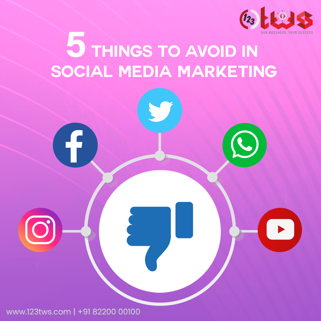 5 THINGS TO AVOID IN SOCIAL MEDIA MARKETING